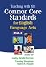 Teaching with the Common Core Standards for English Language Arts, Grades 3-5