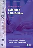 Blackstone's statutes on evidence : edited by Phil Huxley