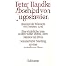 Abschied von Jugoslawien: Abschied des Tr�umers vom Neunten Land. Eine winterliche Reise zu den Fl�ssen Donau, Save, Morawa und Drina oder ... Nachtrag zu einer winterlichen Reise: 3 B�nde