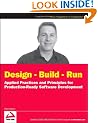 Design, Build, Run: Applied Practices and Principles for Production Ready Software Development (Wrox Programmer to Programmer)