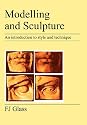 Modelling and Sculpture: an introduction to style and technique