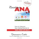 Beating Ana: How to Outsmart Your Eating Disorder and Take Your Life Back