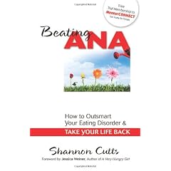 Beating Ana: How to Outsmart Your Eating Disorder and Take Your Life Back
