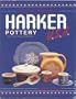 The Collector's Guide to Harker Pottery U.S.A.: Identification and Value Guide