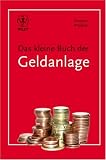 Das Kleine Buch Der Geldanlage (German Edition)