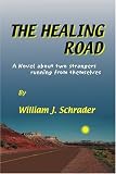 The Healing Road: A Novel About Two Strangers Running from Themselves