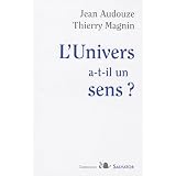 L univers a-t-il un sens ?par Jean Audouze