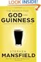 The Search for God and Guinness: A Biography of the Beer that Changed the World