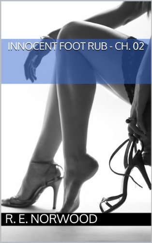 Innocent Foot Rub - Ch. 02
