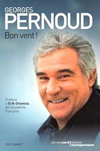 Bon vent ! - Georges Pernoud - Babelio