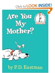 Are You My Mother? (Beginner Books(R)) by P.D. Eastman