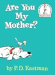 Are You My Mother?