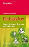 ISBN 9781402085406 product image for The Lucky Few: Between the Greatest Generation and the Baby Boom | upcitemdb.com