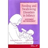 feeding and swallowing disorders in infancy assessment and management