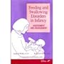 Feeding and Swallowing Disorders in Infancy: Assessment and Management