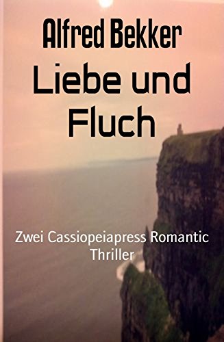 Liebe und Fluch: Zwei Cassiopeiapress Romantic Thriller (German Edition)