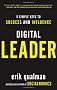 Digital Leader: 5 Simple Keys to Success and Influence