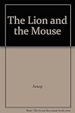 The lion and the mouse