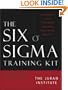 The Six Sigma Basic Training Kit: Implementing Juran's 6-Step Quality Improvement Process And Six Sigma Tools