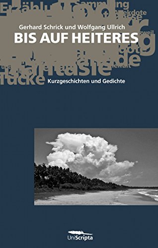 BIS AUF HEITERES: Kurzgeschichten & Gedichte (German Edition)