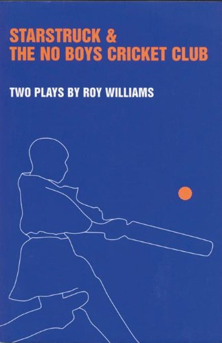 ’Starstruck’ & ’The No-Boys Cricket Club’: AND No-boys Cricket Club (Modern Plays)