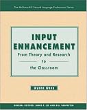 Input Enhancement: From Theory And Research To The Classroom (The Mcgraw-Hill Second Language Professional Series. Monographs in Second Language Learning and Teaching)