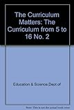 The Curriculum from 5 to 16