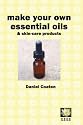 Make Your Own Essential Oils and Skin-care Products
