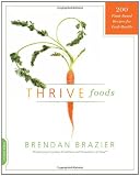Thrive Foods: 200 Plant-Based Recipes for Peak Health