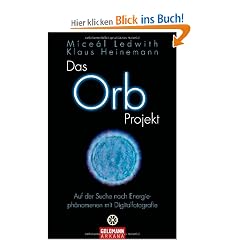 Das Orb Projekt: Auf der Suche nach Energieph�nomenen mit Digitalfotografie