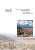 National vegetation classification. Field guide to mires and heaths