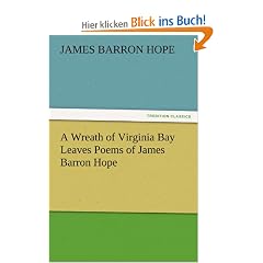 A Wreath of Virginia Bay Leaves Poems of James Barron Hope