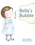 Bella's bubble