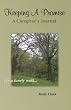 Keeping A Promise: A Caregiver's Journal