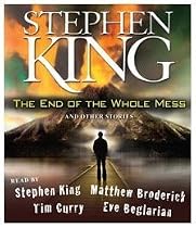 The End of the Whole Mess: And Other Stories