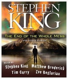 The End of the Whole Mess: And Other Stories