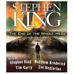 The End of the Whole Mess: And Other Stories