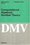 Computational Algebraic Number Theory (Oberwolfach Seminars)