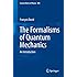 The Formalisms of Quantum Mechanics: An Introduction (Lecture Notes in Physics)