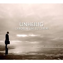 Geboren Um Zu Leben von Unheilig