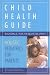 Child Health Guide: Holistic Pediatrics for Parents by Randall Neustaedter