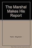 The marshall makes his report