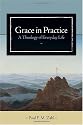 Grace in Practice: A Theology of Everyday Life