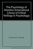 The Psychology of attention