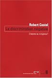 La discrimination négative : Citoyens ou indigènes ?