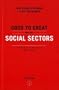 Good To Great And The Social Sectors: A Monograph to Accompany Good to Great