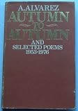 Autumn to autumn, and selected poems 1953-76