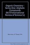 M.T.P. international review of science. Organic chemistry. Series one