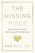 The Missing Piece: What It Took to Discover My Purpose and Trust My Heart (English Edition)