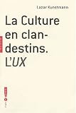 La culture en clandestins : L'UX